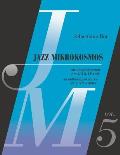 Jazz Mikrokosmos Vol. 5: An Anthology of Pieces for 2, 3 & 4 Flutes - Antologia Di Brani Per 2, 3 E 4 Flauti