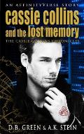 Cassie Collins and the Lost Memory: An AffinityVerse Story