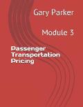 Passenger Transportation Pricing: Module 3