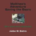 Matthew's Adventure Saving the Bears: Bear Education Storybook