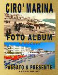 Ciro' Marina Foto Album a Colori: Passato & presente