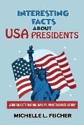Interesting Facts About USA Presidents: Weird Fun Facts That Will Make You Want To Rewrite History