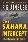The Sahara Intercept: A Ross Brannan Thriller