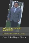 Santiago Sauciri Martinez: Un Exitoso Diplomatico Boliviano, Quechua.