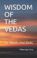 Wisdom of the Vedas: The World's First Books