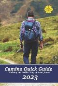 Camino Quick Guide. Walking the Way of Saint James: Services & accommodations for pilgrims to Santiago, a book to plan the stages.