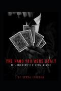 The Hand You Were Dealt: The Autobiography of Debra Johnson