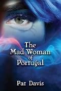 The Mad Woman of Portugal