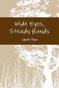 Wide Eyes, Steady Hands