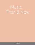 Music: Then and Now
