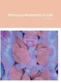 Precious Moments in Life: Volume 1
