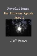 Revelations: The Princess Agenda Part I
