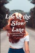 Life in the Slow Lane: Collected Pieces from Ten Years of Two-Lane Livin'