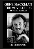 Gene Hackman: The Movie Guide
