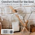 Comfort Food for the Soul: Southern Recipes from Jessie's Kitchen