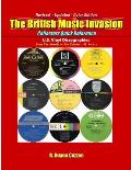 The British Music Invasion: Collectors Quick Reference -Revised - Updated - Color Edition