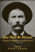 You Shall Be Blessed: Biography of William Rufus Rogers Stowell