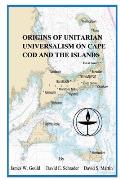 Origins of Unitarian Universalism on Cape Cod and the Islands