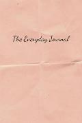 The Everyday Journal: A journal for mindfulness, gratitude, and growth
