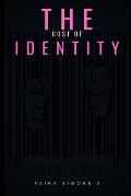 The Cost of Identity