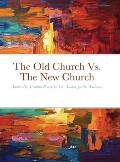 The Old Church Vs. The New Church