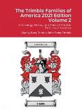 The Trimble Families of America 2021 Volume 2: Genealogy, History and Tales of Trimble Families of America