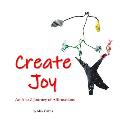 Create Joy: An A to Z Journey of Affirmations