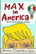 Max in America: Into the Land of Trump
