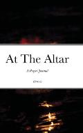 At The Altar: Prayer Journal