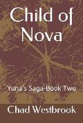 Child of Nova: Yuna's Saga-Book Two