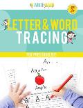 Write & Learn Pages: Letter and Word Tracing for Preschoolers