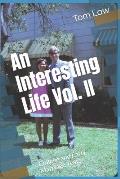 An Interesting Life Vol. II: College and Early Marriage Years