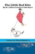 The Little Red Kite: Learn to Read Book 6 (American Version)