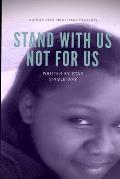 Stand with Us Not for Us