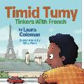 Timid Tumy Tinkers with French
