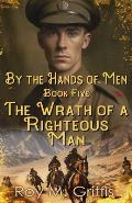By the Hands of Men, Book Five: Robert The Wrath of a Righteous Man