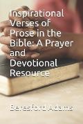 Insprirational Verses of Prose in the Bible: A Prayer and Devotinal Resource