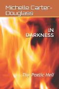 In Darkness: The Poetic Hell
