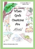 When God's Creatures Are Afraid: A Christian Solution For Children's Fears