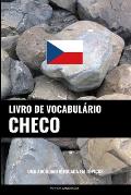 Livro de Vocabul?rio Checo: Uma Abordagem Focada Em T?picos