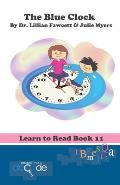 The Blue Clock: Learn to Read Book 11 (American Version)