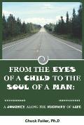 From the Eyes of a Child to the Soul of a Man: A Journey along the Highway of Life