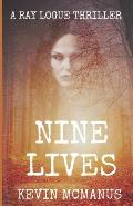Nine Lives: A Ray Logue Mystery