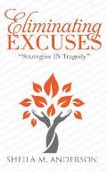 Eliminating Excuses: Strategies in Tragedy