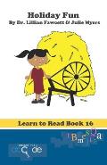Holiday Fun: Learn to Read Book 16 (American Version)