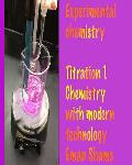 Experimental chemistry Titration part 1 Chemistry with Modern Technology By Eman Shams