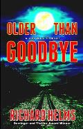 Older Than Goodbye