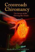 Crossroads Chiromancy: The Secrets of the Glowing Red Hands