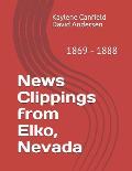 News Clippings from Elko, Nevada: 1869 - 1888