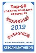 Top-50 Toronto Blue Jays Prospects, 2019: Presented by Baseball Toronto